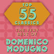 Top 55 Classics - The Very Best of Domenico Modugno