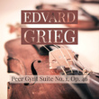 Edvard Grieg: Peer Gynt Suite No. 1, Op. 46