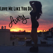Love Me Like You Do (Cover)