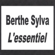 Berthe Sylva - L'essentiel