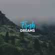 # Fresh Dreams