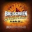 Big Screen Adventures
