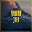 # Ambient Quiet