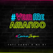 Vem Me Amando (CarnaZaqui)