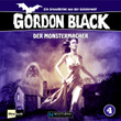 Gordon Black 4 - Der Monstermacher (Ein Gruselkrimi aus der Geisterwelt)