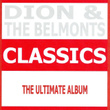 Classics - Dion & The Belmonts
