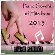 Piano Covers of Hits from 2015