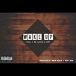 Wake Up (feat. Mo Lotto & VIP) - Single