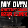 My Own (Bzrp Remix) [feat. Coscu]