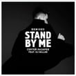 Stand by me (Remixes) (feat. DJ Miller)