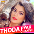 Thoda Pyar Chahiye - Single