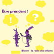 Voter pour un président (Bloom la radio des enfants)