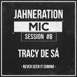 Mic Session #8 - Never Seen It Coming