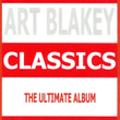 Classics - Art Blakey