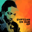 Gyptian in Dub