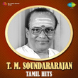 T.M. Soundararajan - Tamil Hits