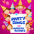 Party Songs & Nursery Rhymes