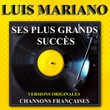 Luis Mariano : Ses Plus Grands Succès