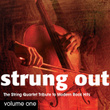 Strung Out: The String Quartet Tribute To Modern Rock Hits Volume 1
