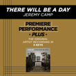 There Will Be A Day (premiere Performance Plus Track)