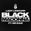 Black Madonna (feat. Mr Eazi)