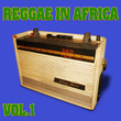 Reggae In Africa Vol.1