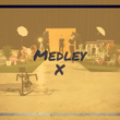 Medley X