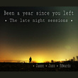 Been a Year Since You Left (The Late Night Sessions)