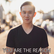 You Are the Reason