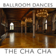 Ballroom Dances: The Cha Cha