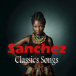 Sanchez Classics Songs