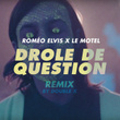 Drôle de question (Remix)