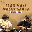 Raag Maya Malav Gauda