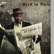 Byrd In Paris