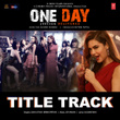 One Day Title Track (From "One Day - Justice Delivered")