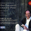 Schumann: Das Paradies Und Die Peri