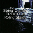 The String Quartet Tribute To The Rolling Stones