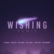 Wishing feat. Chris Brown, Fabolous, Trey Songz, Jhene Aiko & Tory Lanez (Remix)