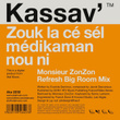 Zouk la ce sel medikaman nou ni (Monsieur ZonZon Refresh Big Room Mix)