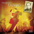 The Masters Of Tango: Francisco Canaro, Champagne Tango