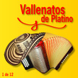 Vallenatos De Platino Vol. 1
