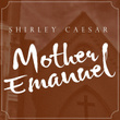 Mother Emanuel (Dramatic Version) - Single