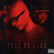 Tell Me Lies (feat. Stevie Jay)