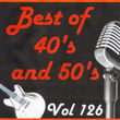 Best Of 40's And 50's, Vol. 126