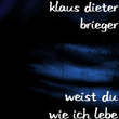 Weist Du Wie Ich Lebe