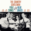 The Country Gentlemen Sing And Play Folk Songs And Bluegrass