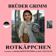 Brüder Grimm: Rotkäppchen