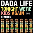 Tonight We're Kids Again (Remixes)