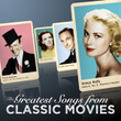 The Greatest Songs From Classic Movies!