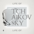 Life of Tchaikovsky